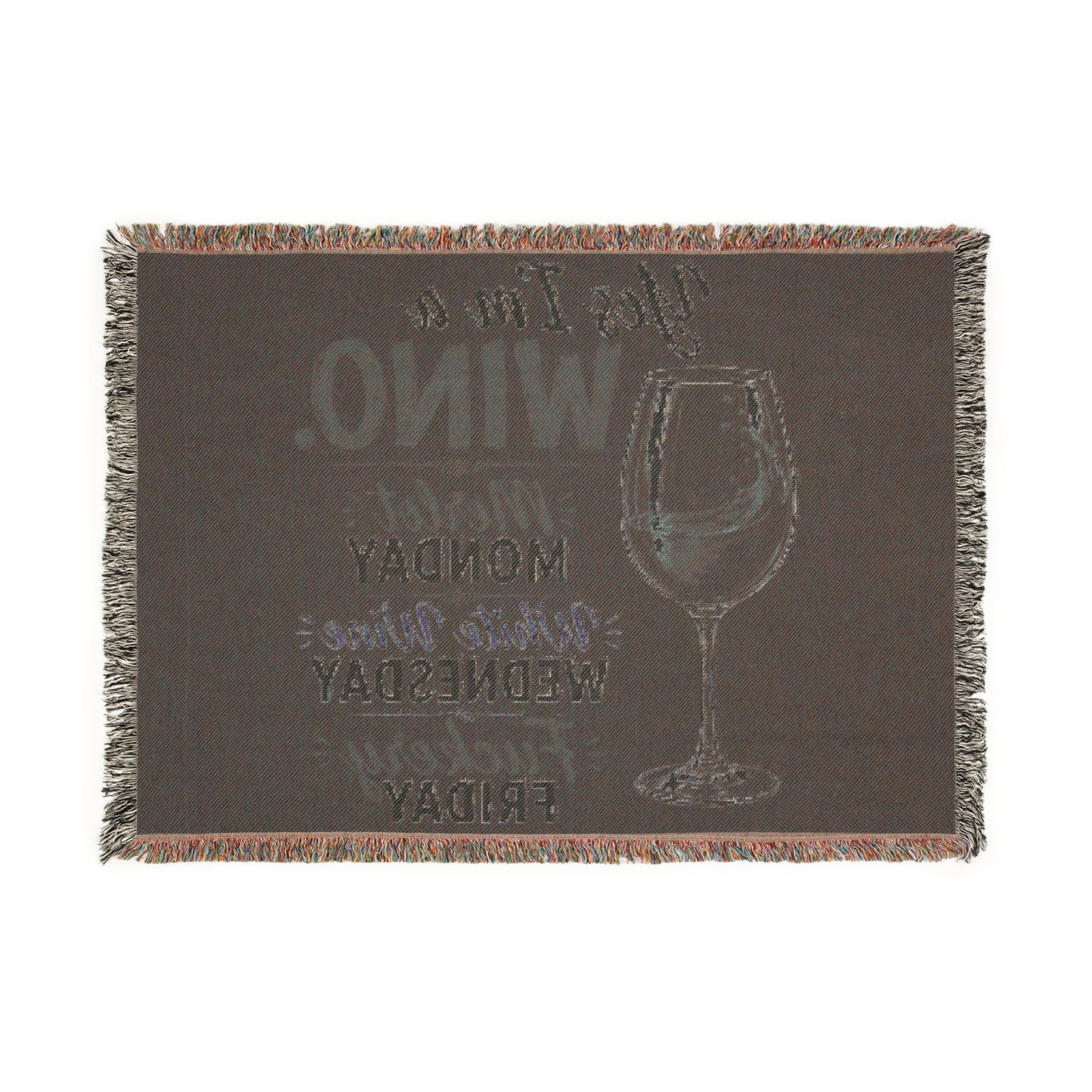 Woven Blanket — "Wrap Yourself in a Blanket and Wine Down" Cozy Throw