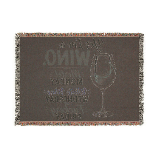 Woven Blanket — "Wrap Yourself in a Blanket and Wine Down" Cozy Throw