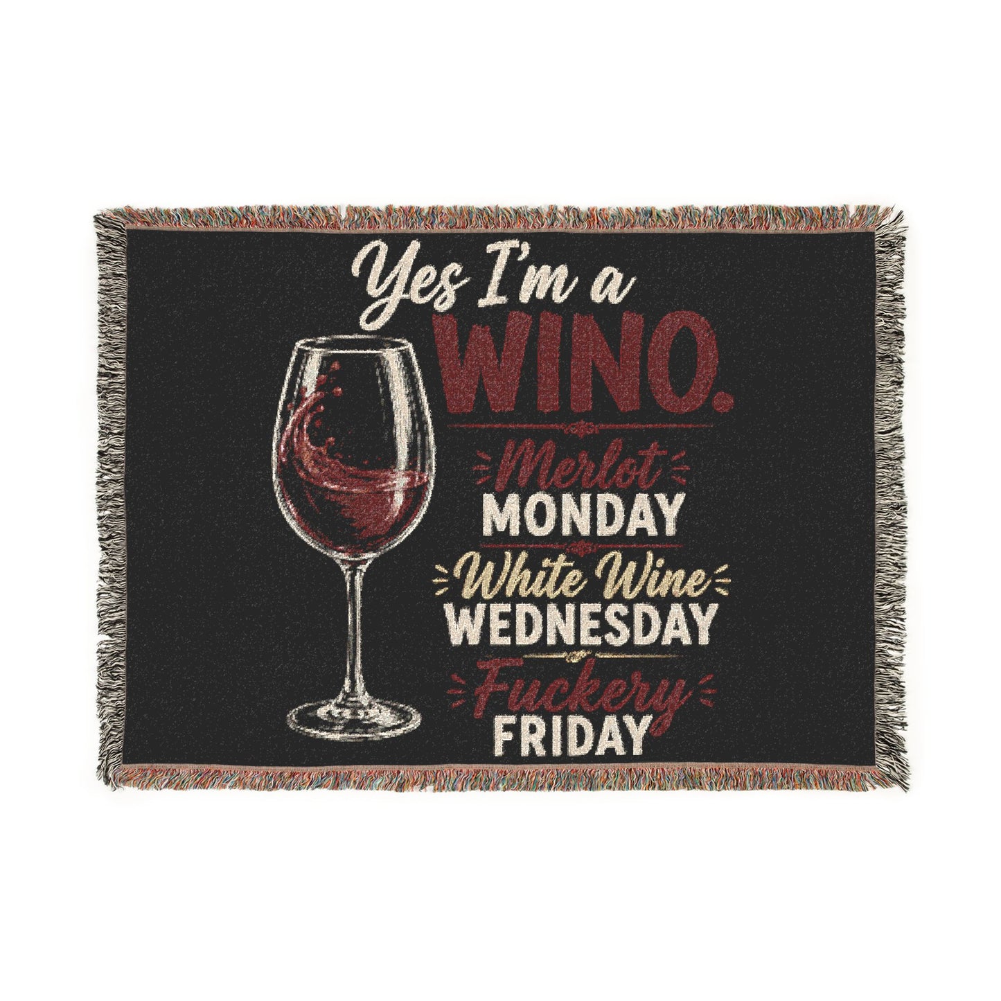 Woven Blanket — "Wrap Yourself in a Blanket and Wine Down" Cozy Throw